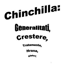 Chinchilla - Generalitati, Crestere, Tratamente, Hrana, Sfaturi - Pagina 1
