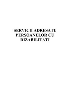 Servicii adresate persoanelor cu dizabilități - Pagina 1
