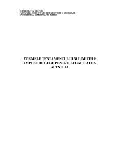 Formele Testamentului și Limitele Impuse de Lege pentru Legalitatea Acestuia - Pagina 1