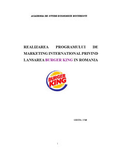 Realizarea programului de marketing internațional privind lansarea Burger King în România - Pagina 1