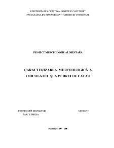 Merceologie alimentară - caracterizarea merceologică a ciocolatei și a pudrei de cacao - Pagina 1