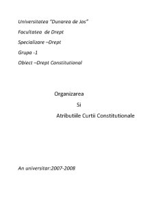 Organizarea si Atributiile Curtii Constitutionale - Pagina 1