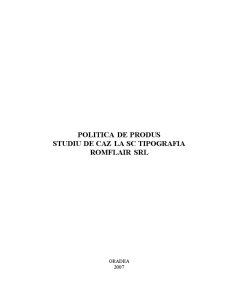 Politică de produs - studiu de caz la SC Tipografia Romflair SRL - Pagina 1
