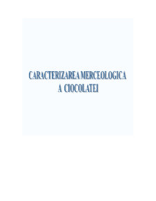 Caracterizarea Merceologica a Ciocolatei - Pagina 1