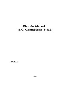 Plan de Afaceri - SC Champions SRL - Pagina 1