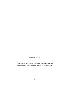 Managementul Strategic în Cadrul Hotelului Majestic - Pagina 85