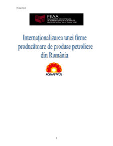 Internaționalizarea unei firme producătoare de produse petroliere din România - Pagina 1