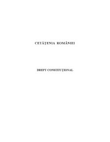Cetățenia României - drept constituțional - Pagina 1