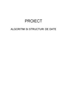 Proiect - Algoritmi și Structuri de Date - Pagina 1