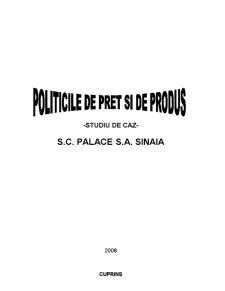Politicile de preț și de produs - studiu de caz SC Papace SA Sinaia - Pagina 1