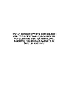 Aspectele Microbiologice și Biochimice ale Procesului de Fermentație în Tehnologia Panificației - Pagina 2