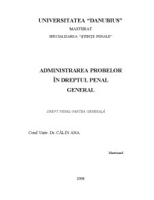 Administrarea Probelor în Dreptul Penal General - Pagina 1