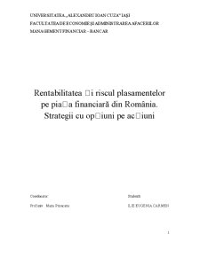 Rentabilitatea și riscul plasamentelor pe piața financiară din România - strategii cu opțiuni pe acțiuni - Pagina 1