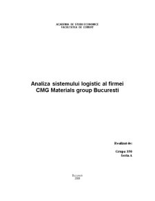 Analiza sistemului logistic al firmei CMG Materials Group București - Pagina 1