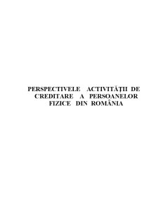 Perspectivele activității de creditare a persoanelor fizice din România - studiu de caz la BRD-GSG - Pagina 2