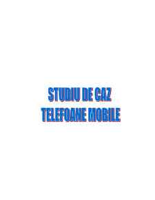 Telefoanele Mobile - Studiu de Caz - Pagina 1