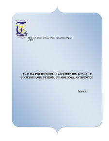 Analiza portofoliului alcătuit din acțiunile societățiilor - Petrom, SIF Moldova, Antibiotice - Pagina 1