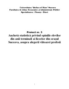 Anchetă statistică privind opiniile elevilor din anii terminali ai liceelor din orașul Suceava, asupra alegerii viitoarei profesii - Pagina 1