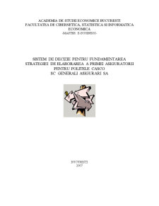 Sistem de decizie pentru fundamentarea strategiei de elaborarea a primei asiguratorii pentru polițele Casco - Sc Generali Asigurări SA - Pagina 1
