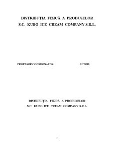 Distribuția fizică a produselor - SC Kubo Ice Cream Company SRL - Pagina 2