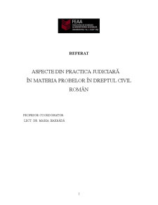 Aspecte din Practica Judiciară în Materia Probelor în Dreptul Civil Român - Pagina 1