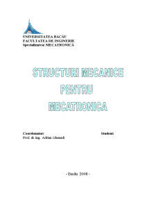 Structuri Mecanice pentru Mecatronica - Pagina 1