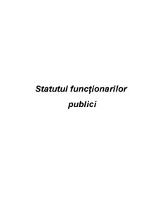 Statutul Funcționarilor Publici - Pagina 2