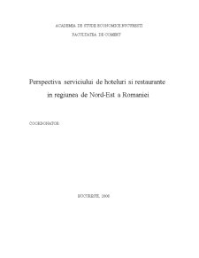 Perspectiva Serviciului de Hoteluri si Restaurante in Regiunea de Nord-Est a Romaniei - Pagina 1