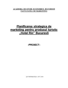 Planificarea Stategica de Marketing a Produsului Turtistic - Hotelul Rin - Pagina 1