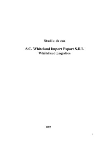 Studiu de Caz - SC Whiteland Import Export SRL Whiteland Logistics - Pagina 1