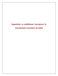 Impozitele ca Stabilizator Încorporat în Mecanismul Economiei de Piață - Pagina 1