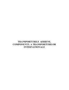Transporturile Aeriene - Componentă a Transporturilor Internationale - Pagina 1