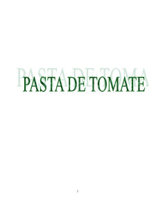 Proiect tehnologic - pastă de tomate - Pagina 2