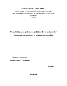Contabilitatea și gestiunea imobilizărilor și a stocurilor - recunoaștere, evaluare și tratamente contabile - Pagina 1