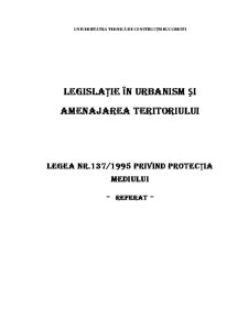 Legislație în urbanism și amenajarea teritoriului - legea nr.137-1995 privind protecția mediului - Pagina 1