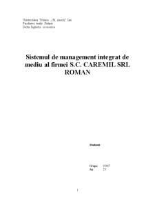 Sistemul de management integrat de mediu al firmei SC Caremil SRL Roman - Pagina 1