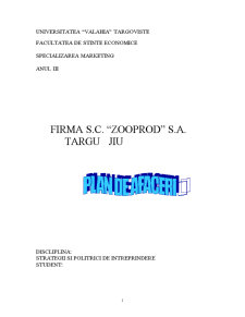 Plan de afaceri - SC Zooprod SA Târgu-Jiu - Pagina 1