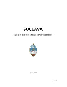 Studiu de Evaluare a Resurselor Turistice Locale - Suceava - Pagina 1