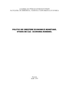 Politici de creștere economică monetară - studiu de caz - economia României - Pagina 1
