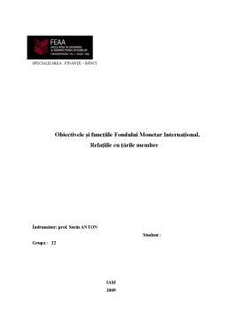 Referat - Obiectivele și funcțiile fondului monetar internațional - relațiile cu țările membre