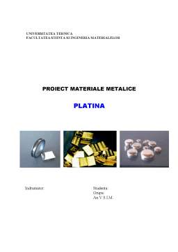 Proiect - Platina, Proiect Materiale Metalice