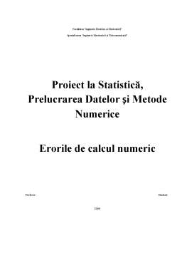 Referat - Statistica, Prelucrarea Datelor și Metode Numerice - Erorile de Calcul Numeric
