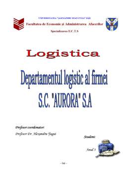 Proiect - Departamentul logistic al firmei SC Aurora SA