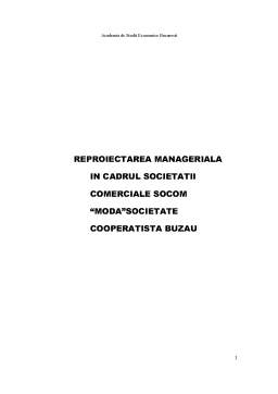 Proiect - Reproiectarea managerială în cadrul societății comerciale Socom Modă Societate Cooperatistă Buzău