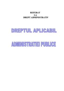 Referat - Dreptul aplicabil administrației publice