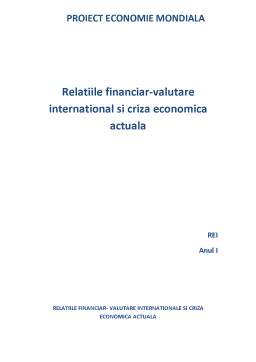 Referat - Relațiile financiar-valutare internațional și criza economică actuală