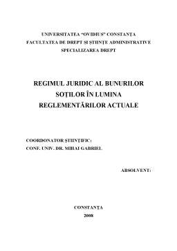 Proiect - Regimul Juridic al Bunurilor Soților în Lumina Reglementărilor Actuale