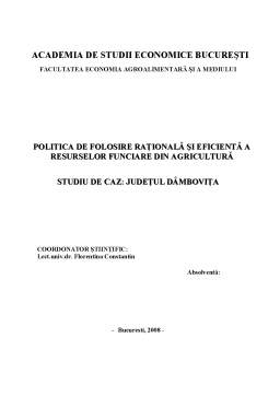 Proiect - Politica de folosire rațională și eficientă a resurselor funciare din agricultură - studiu de caz - Județul Dâmbovița