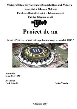 Proiect - Proiectarea unui sistem pe baza microprocesorului I8086