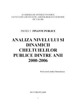 Proiect - Analiza Nivelului și Dinamicii Cheltuielilor Publice Dintre Anii 2000-2006
